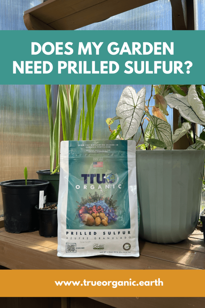 does my garden need prilled sulfur